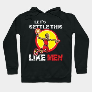 Settle This Like Men Basketball Player Hoodie